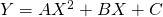 Y = AX^2 + BX + C