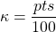 \[\kappa = \frac{pts}{100}\]