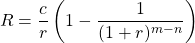 \[R = \frac{c}{r} \left(1 - \frac{1}{(1+r)^{m-n}} \right)\]